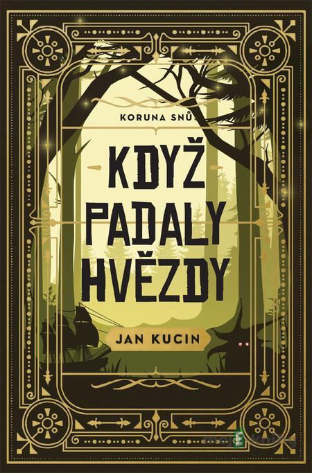 Když padaly hvězdy - Jan Kucin Když padaly hvězdy - Jan Kucin