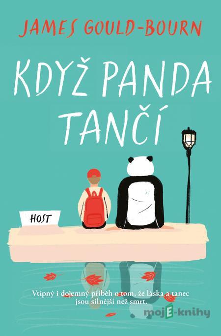 Když panda tančí - James Gould-Bourn Když panda tančí - James Gould-Bourn