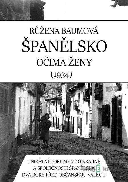 Španělsko očima ženy - Růžena Baumová Španělsko očima ženy - Růžena Baumová