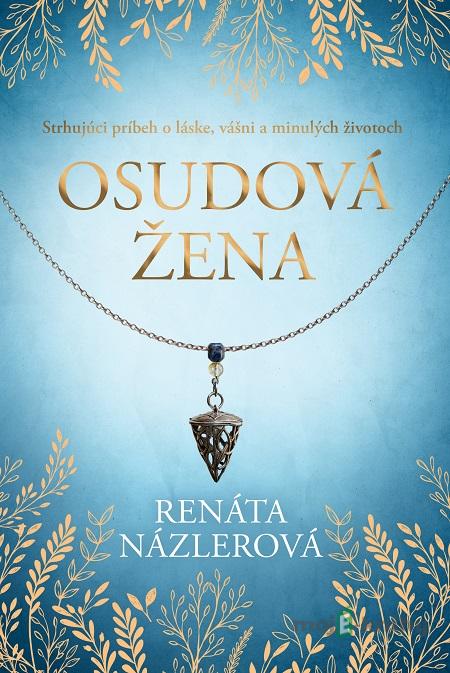 Osudová žena - Renáta Názlerová Osudová žena - Renáta Názlerová