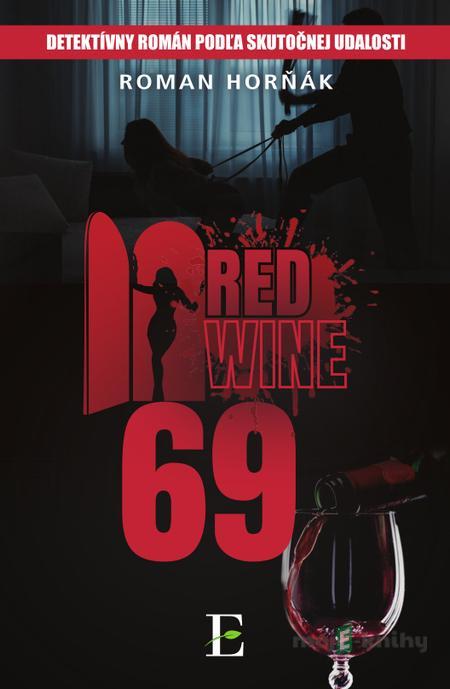 Red wine 69 - Roman Horňák Red wine 69 - Roman Horňák