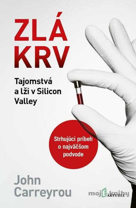 Zlá krv - John Carreyrou Zlá krv - John Carreyrou