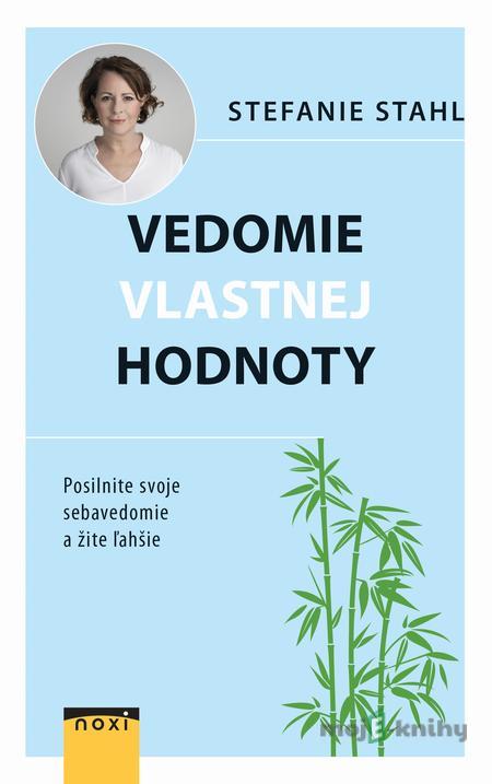 Vedomie vlastnej hodnoty - Stefanie Stahl Vedomie vlastnej hodnoty - Stefanie Stahl