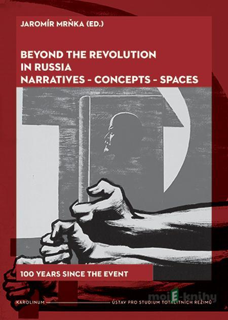 Beyond the Revolution in Russia - Jaromír Mrňka Beyond the Revolution in Russia - Jaromír Mrňka