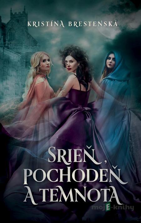 Srieň, Pochodeň a Temnota - Kristína Brestenská Srieň, Pochodeň a Temnota - Kristína Brestenská