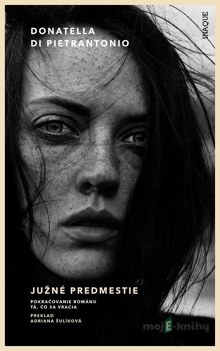 Južné predmestie - Donatella di Pietrantonio Južné predmestie - Donatella di Pietrantonio