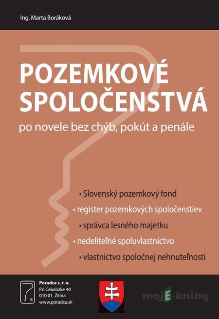 Pozemkové spoločenstvá po novele bez chýb, pokút a penále - Marta Boráková Pozemkové spoločenstvá po novele bez chýb, pokút a penále - Marta Boráková