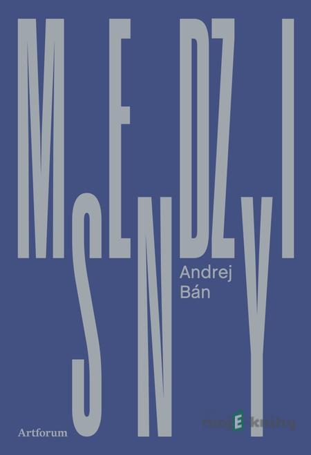 Medzisny - Andrej Bán Medzisny - Andrej Bán