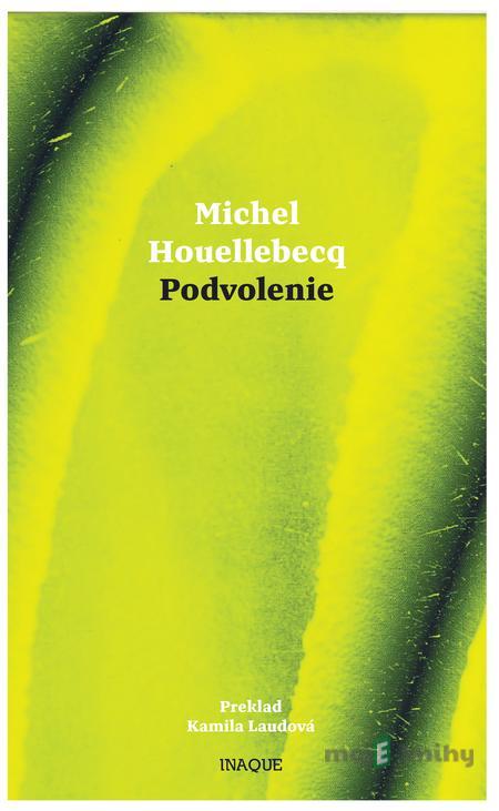 Podvolenie - Michel Houellebecq Podvolenie - Michel Houellebecq