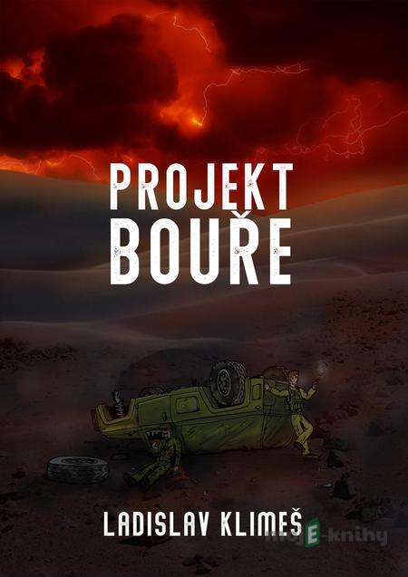 Projekt Bouře - Ladislav Klimeš Projekt Bouře - Ladislav Klimeš