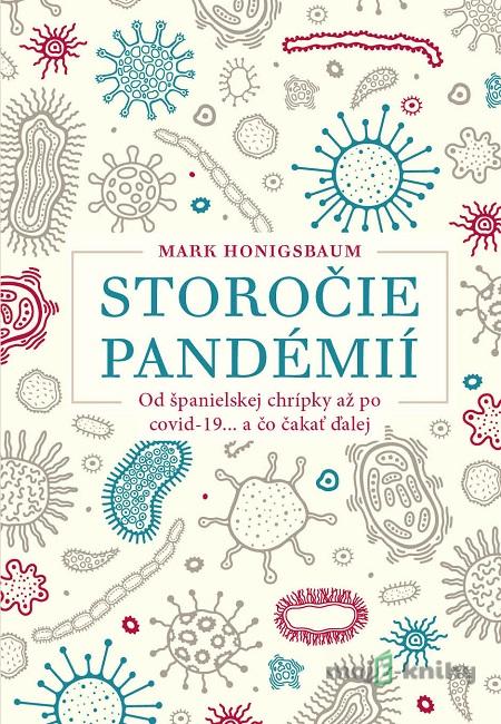 Storočie pandémií - Mark Honigsbaum Storočie pandémií - Mark Honigsbaum