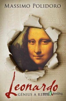 Leonardo - génius a rebel - Massimo Polidoro