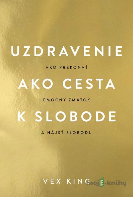 Uzdravenie ako cesta k slobode - Vex King Uzdravenie ako cesta k slobode - Vex King