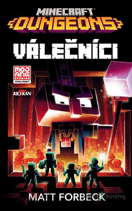Minecraft - Válečníci - Matt Forbeck Minecraft - Válečníci - Matt Forbeck