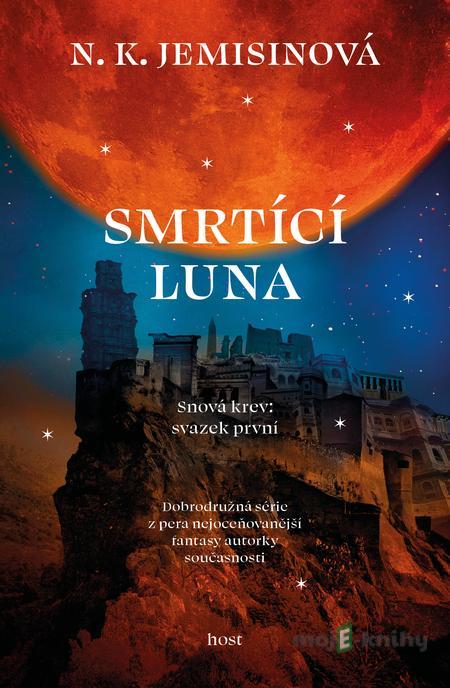Smrtící luna - N. K. Jemisin Smrtící luna - N. K. Jemisin
