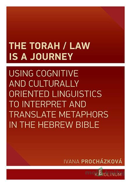 The Torah / Law Is a Journey - Ivana Procházková The Torah / Law Is a Journey - Ivana Procházková
