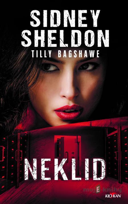 Neklid - Sidney Sheldon, Tilly Bagshawe Neklid - Sidney Sheldon, Tilly Bagshawe