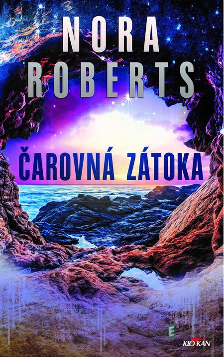 Čarovná zátoka - Nora Roberts Čarovná zátoka - Nora Roberts