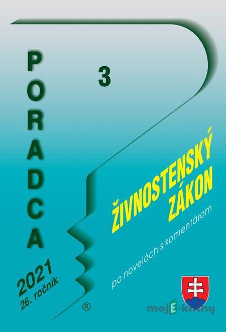 Poradca 3/2021 – Živnostenský zákon Poradca 3/2021 – Živnostenský zákon