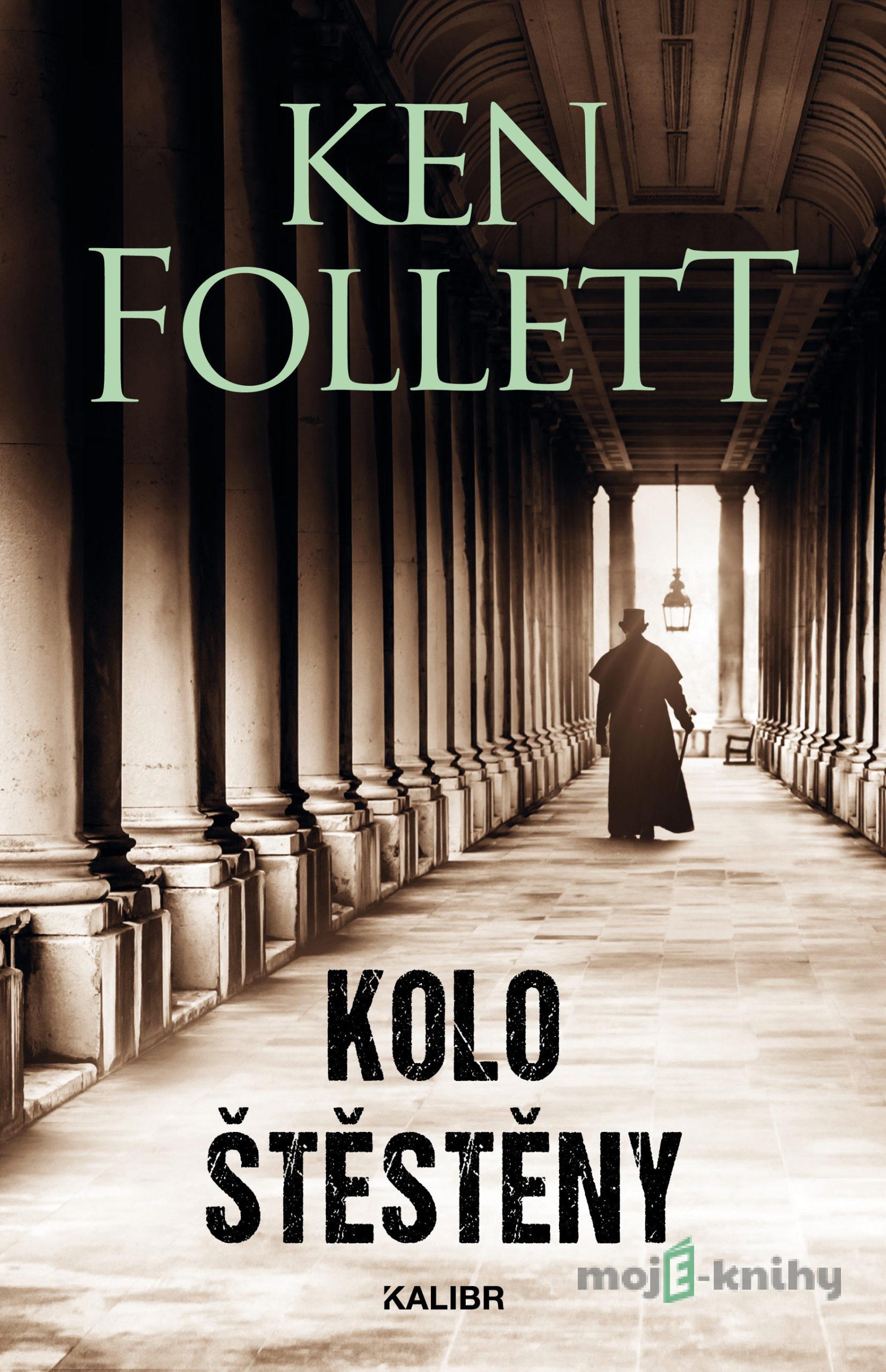 Kolo štěstěny - Ken Follett Kolo štěstěny - Ken Follett