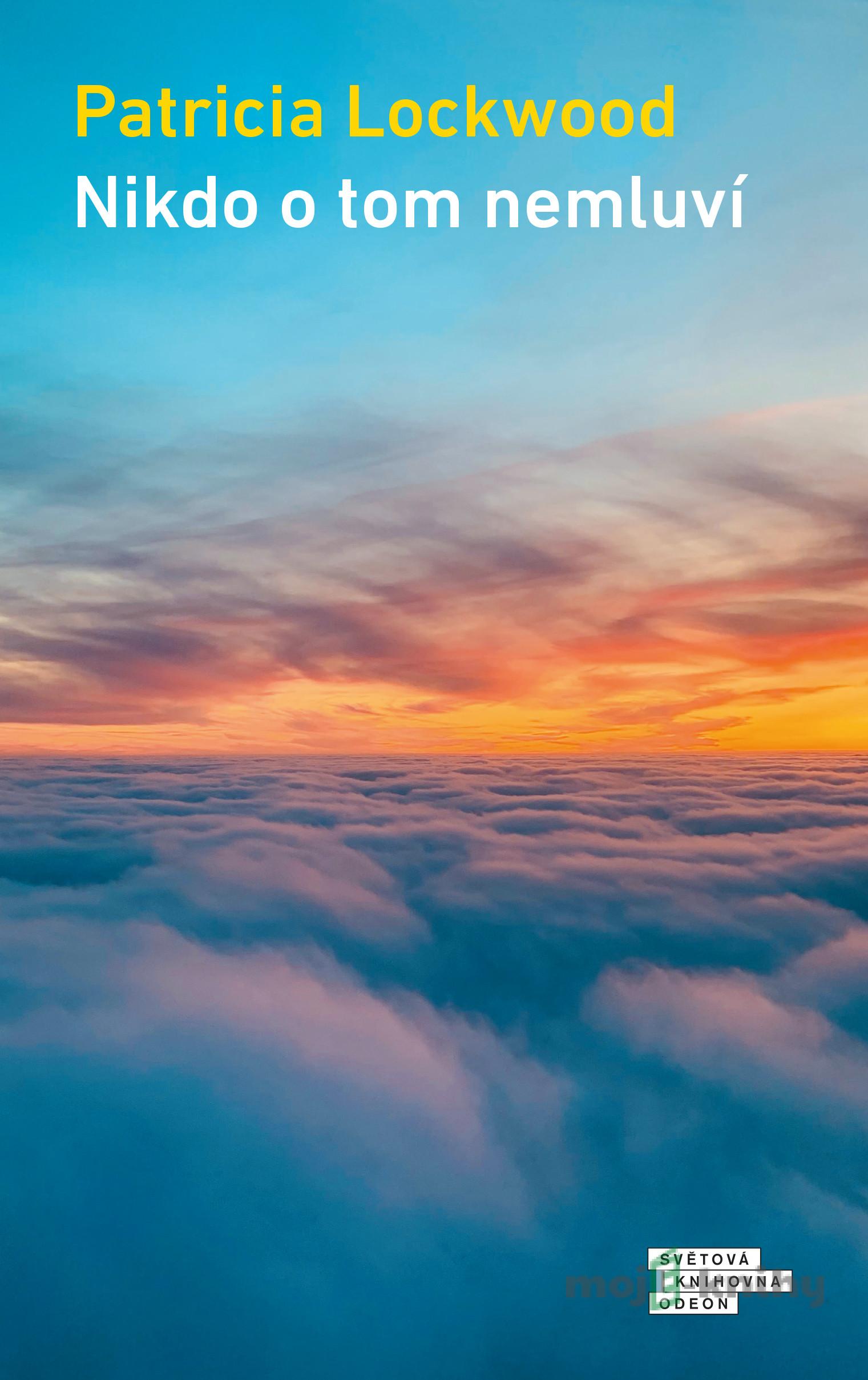 Nikdo o tom nemluví - Patricia Lockwood Nikdo o tom nemluví - Patricia Lockwood