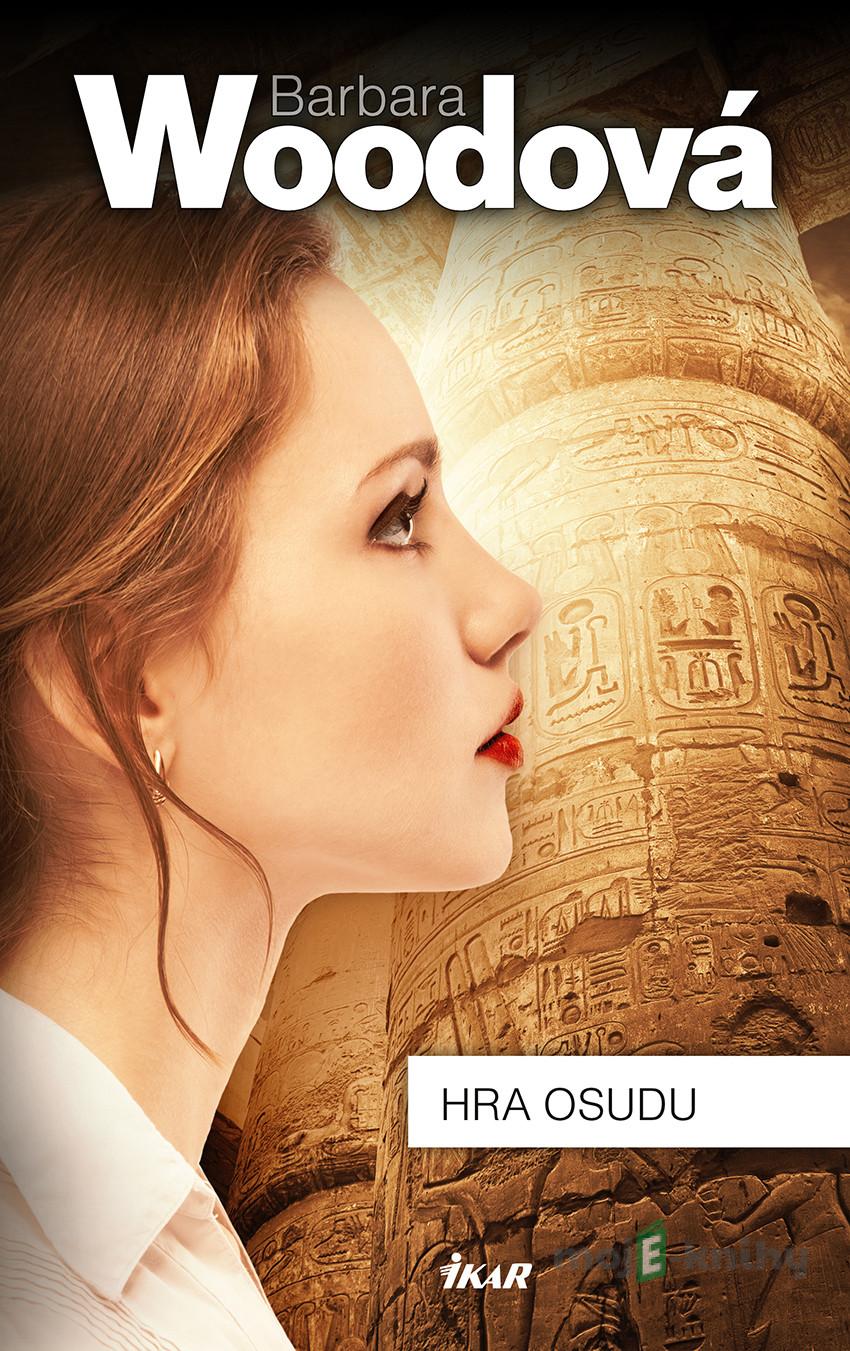 Hra osudu - Barbara Wood Hra osudu - Barbara Wood
