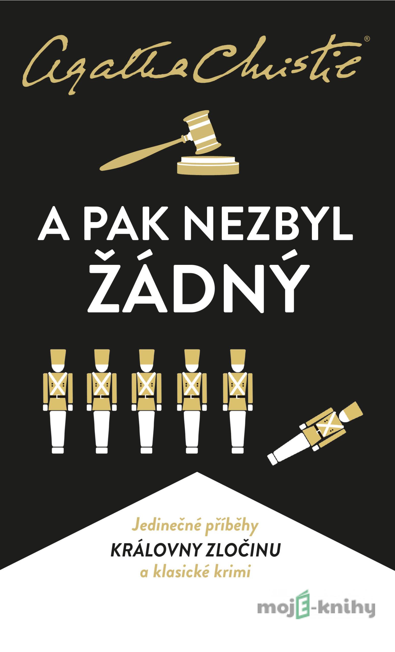 Christie: A pak nezbyl žádný - Agatha Christie Christie: A pak nezbyl žádný - Agatha Christie