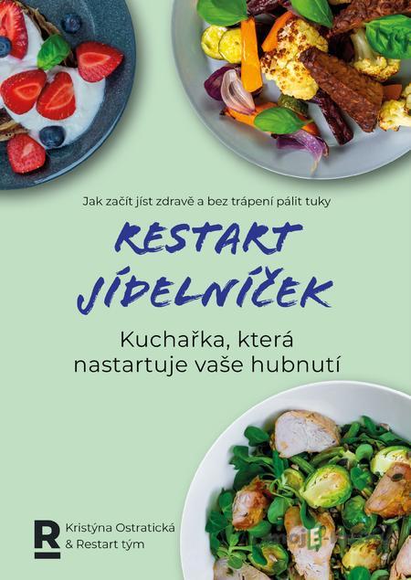 Restart jídelníček: Kuchařka, která nastartuje vaše hubnutí - Monika Divišová, Kristýna Ostratická, Hana Střelečková Restart jídelníček: Kuchařka, která nastartuje vaše hubnutí - Monika Divišová, Kristýna Ostratická, Hana Střelečková