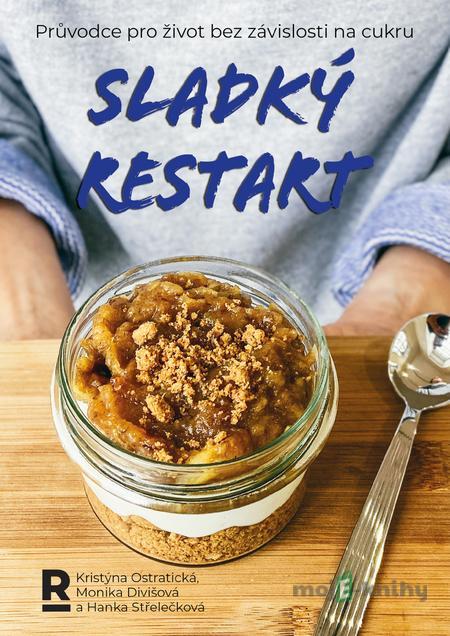 Sladký Restart - Kristýna Ostratická, Monika Divišová, Hanka Střelečková Sladký Restart - Kristýna Ostratická, Monika Divišová, Hanka Střelečková