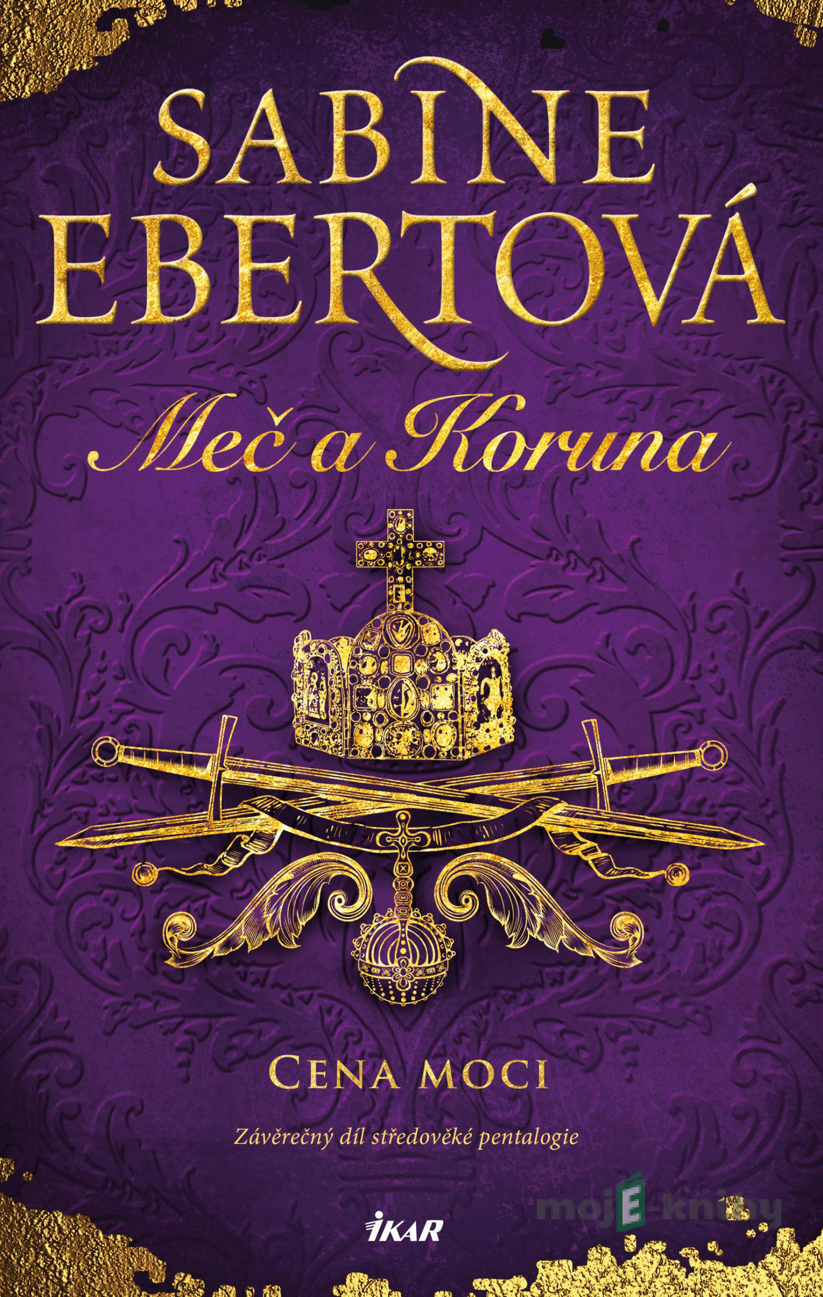 Meč a Koruna 5: Cena moci - Sabine Ebert Meč a Koruna 5: Cena moci - Sabine Ebert