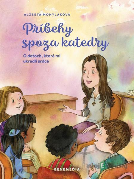 Príbehy spoza katedry - Alžbeta Mohyláková Príbehy spoza katedry - Alžbeta Mohyláková