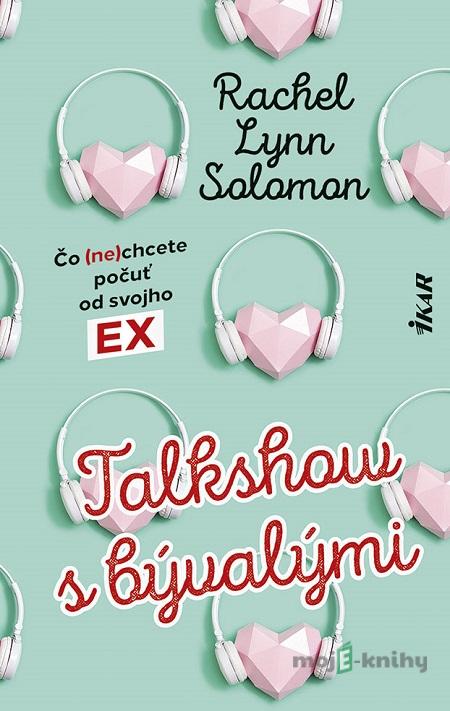 Talkshow s bývalými - Rachel Lynn Solomon Talkshow s bývalými - Rachel Lynn Solomon