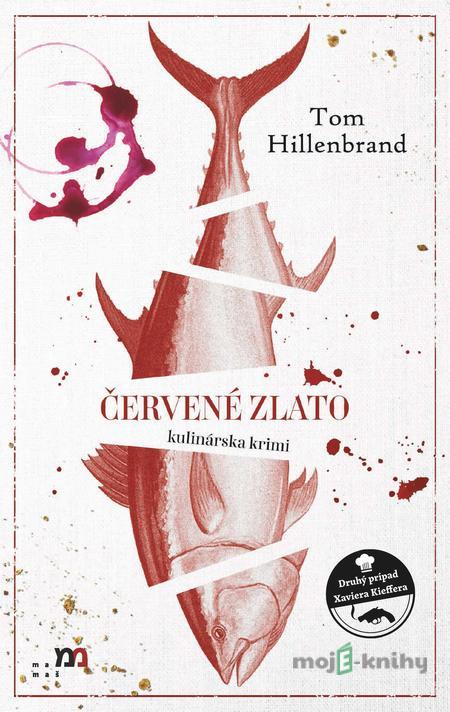 Červené zlato - Tom Hillenbrand Červené zlato - Tom Hillenbrand
