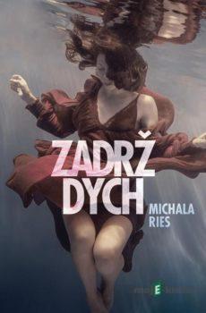 Zadrž dych - Michala Ries
