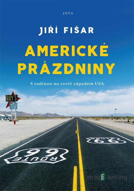 Americké prázdniny - Jiří Fišar Americké prázdniny - Jiří Fišar