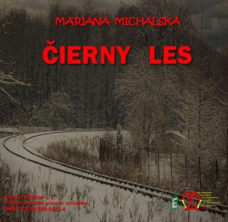 Čierny les - Mariana Michalská Čierny les - Mariana Michalská