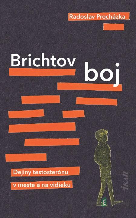 Brichtov boj - Radoslav Procházka Brichtov boj - Radoslav Procházka