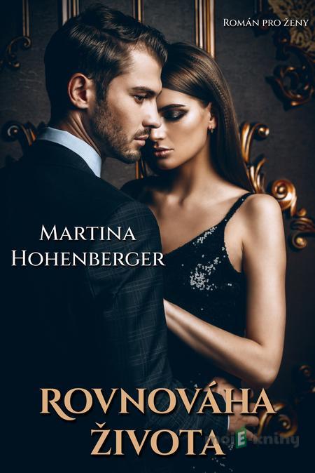 Rovnováha života - Martina Hohenberger Rovnováha života - Martina Hohenberger