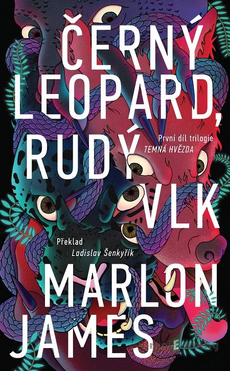 Černý leopard, rudý vlk - Marlon James Černý leopard, rudý vlk - Marlon James