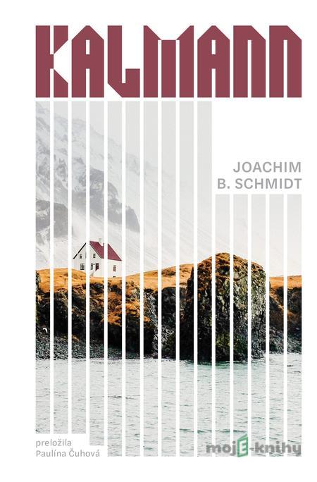 Kalmann - Joachim B. Schmidt Kalmann - Joachim B. Schmidt