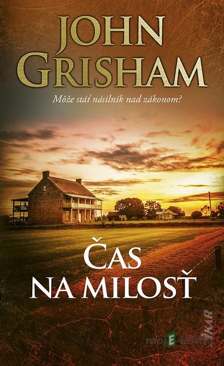 Čas na milosť - John Grisham Čas na milosť - John Grisham