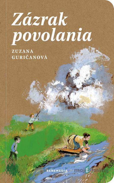 Zázrak povolania - Zuzana Guričanová Zázrak povolania - Zuzana Guričanová