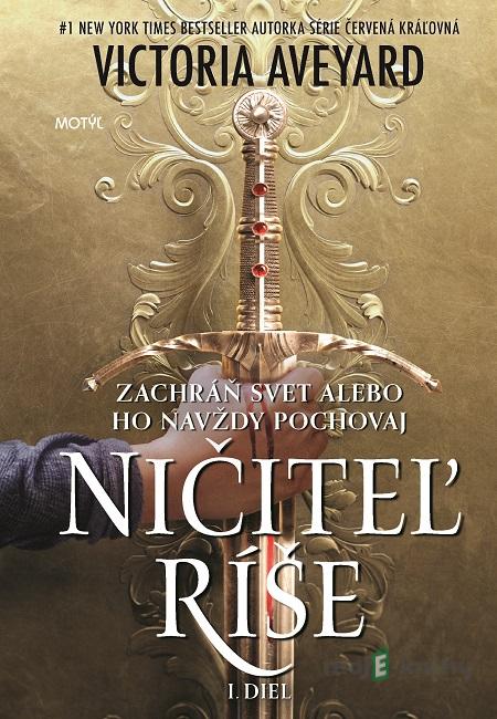 Ničiteľ ríše - Victoria Aveyard Ničiteľ ríše - Victoria Aveyard