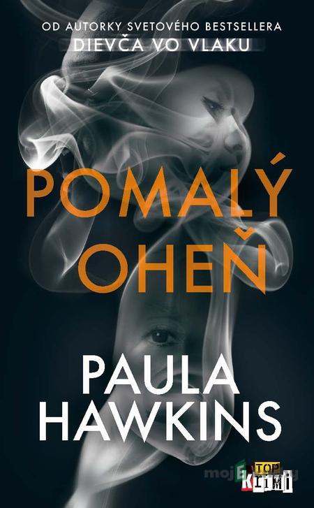 Pomalý oheň - Paula Hawkins Pomalý oheň - Paula Hawkins