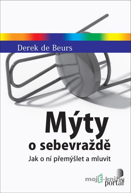Mýty o sebevraždě - Derek de Beurs Mýty o sebevraždě - Derek de Beurs