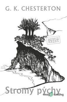 Stromy pýchy - Gilbert Keith Chesterton