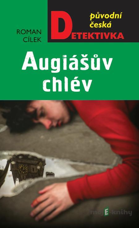Augiášův chlév - Roman Cílek Augiášův chlév - Roman Cílek