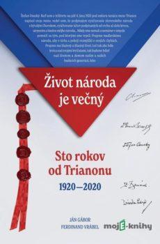 Sto rokov od Trianonu 1920-2020 - Ferdinand Vrábel, Ján Gábor