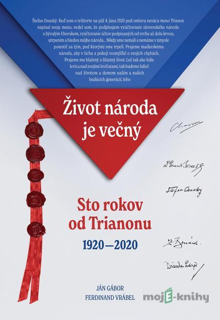Sto rokov od Trianonu 1920-2020 - Ferdinand Vrábel, Ján Gábor Sto rokov od Trianonu 1920-2020 - Ferdinand Vrábel, Ján Gábor