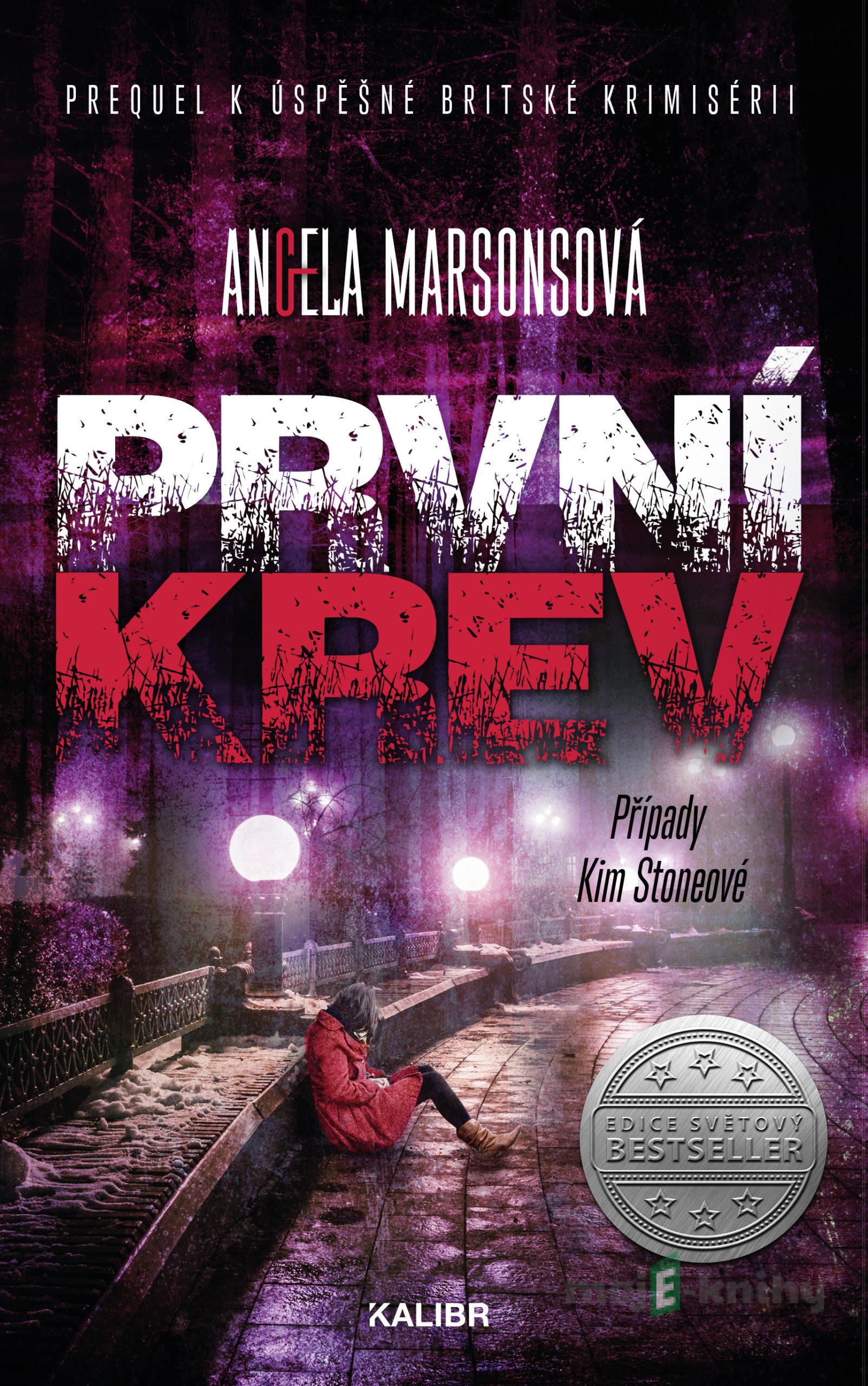 První krev (Případy Kim Stoneové prequel) - Angela Marsons První krev (Případy Kim Stoneové prequel) - Angela Marsons